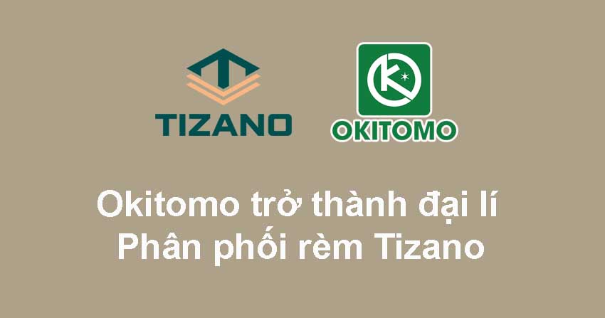Rèm Tizano được phân phối qua đại lí Okitomo